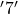 '7'