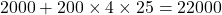 \[2000+200\times 4\times 25 = 22000\]