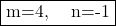 \fbox{m=4, \quad n=-1}